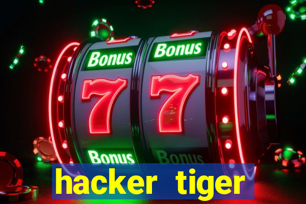 hacker tiger fortune download